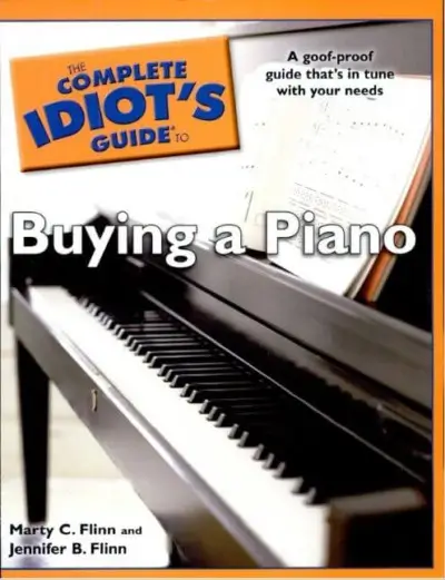 Complete Idiot Guide to Buying a Piano